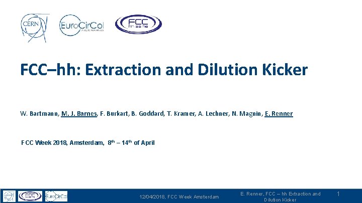 FCC–hh: Extraction and Dilution Kicker W. Bartmann, M. J. Barnes, F. Burkart, B. Goddard,