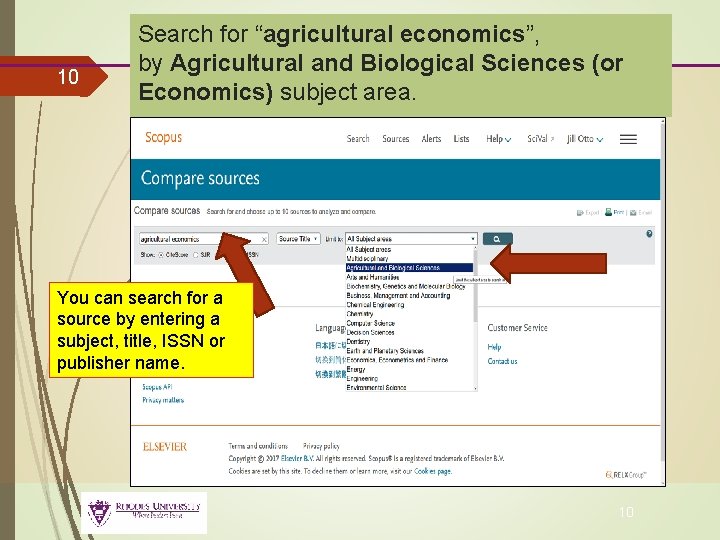 10 Search for “agricultural economics”, by Agricultural and Biological Sciences (or Economics) subject area.