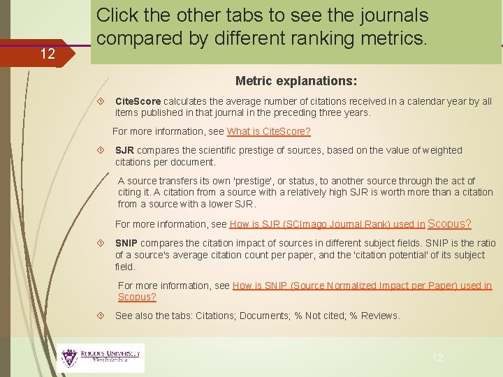 12 Click the other tabs to see the journals compared by different ranking metrics.