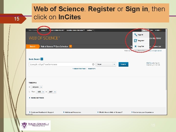 15 Web of Science. Register or Sign in, then click on In. Cites 15