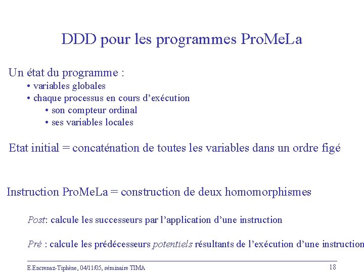 DDD pour les programmes Pro. Me. La Un état du programme : • variables