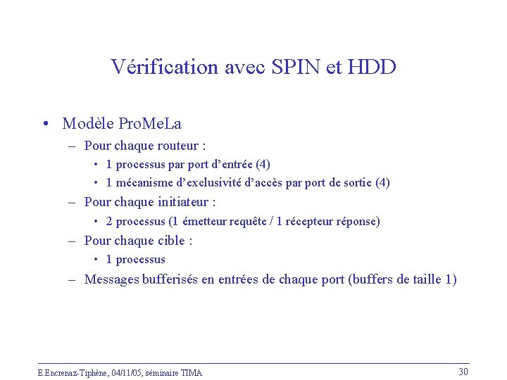 Vérification avec SPIN et HDD • Modèle Pro. Me. La – Pour chaque routeur