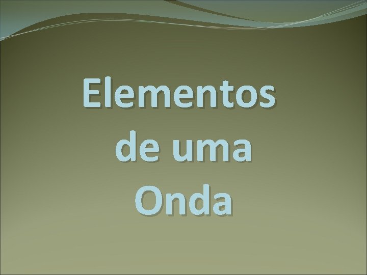 Elementos de uma Onda 