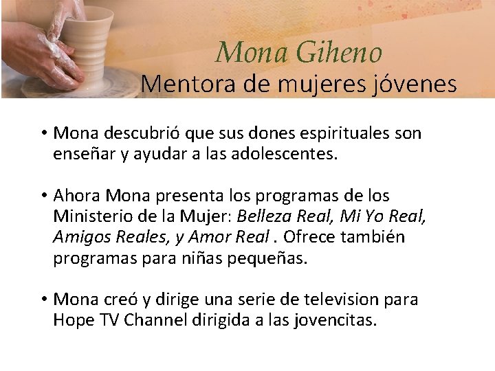 Mona Giheno Mentora de mujeres jóvenes • Mona descubrió que sus dones espirituales son