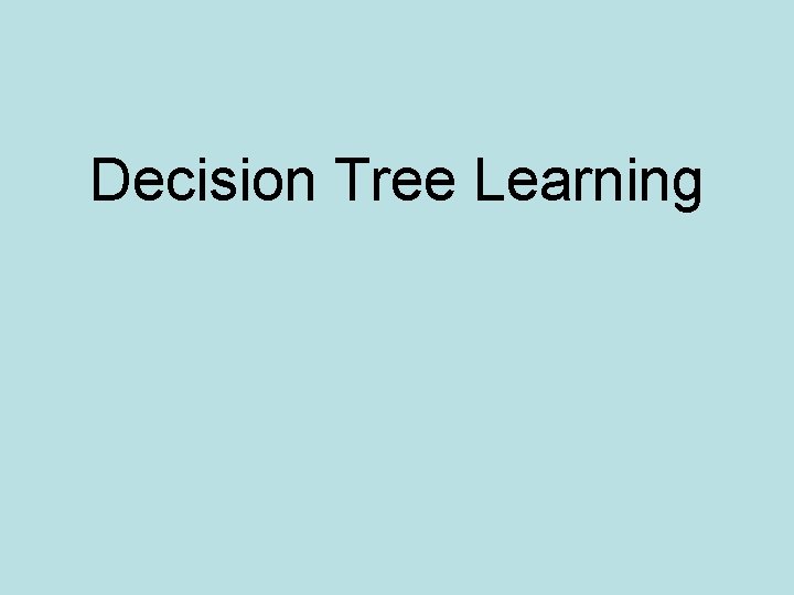 Decision Tree Learning 