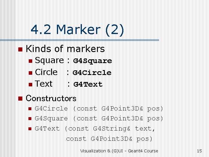 4. 2 Marker (2) n Kinds of markers Square : G 4 Square n