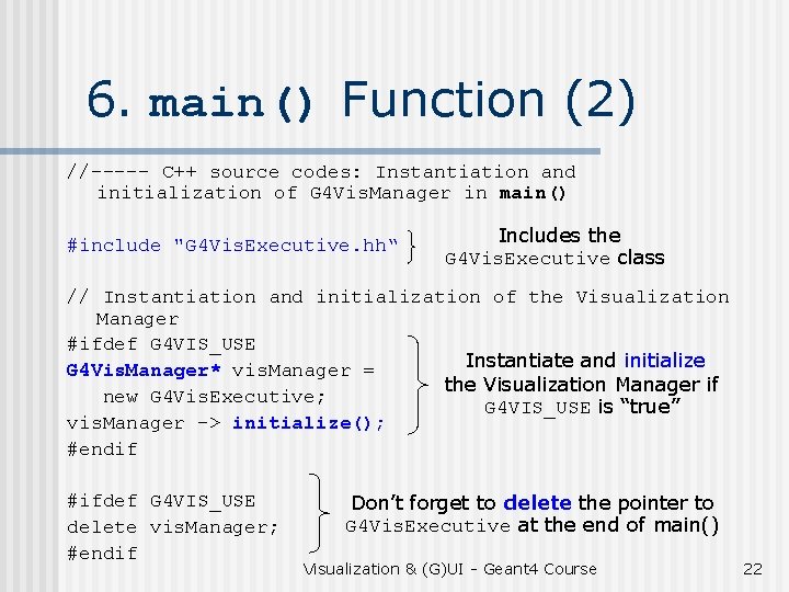 6. main() Function (2) //----- C++ source codes: Instantiation and initialization of G 4