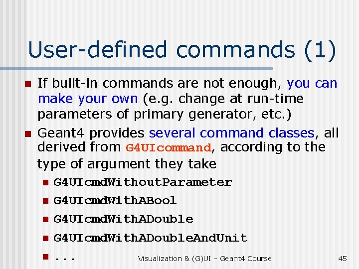 User-defined commands (1) n n If built-in commands are not enough, you can make