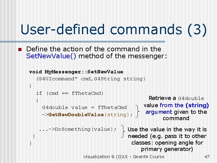 User-defined commands (3) n Define the action of the command in the Set. New.