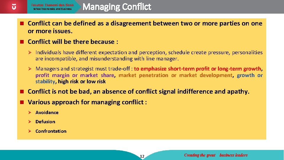 Fakultas Ekonomi dan Bisnis School Economics and Business Managing Conflict Telkom University Conflict can
