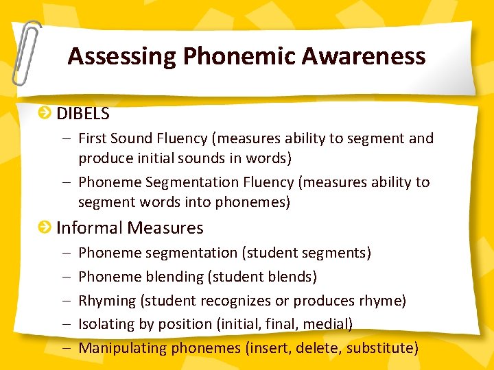 Assessing Phonemic Awareness DIBELS – First Sound Fluency (measures ability to segment and produce