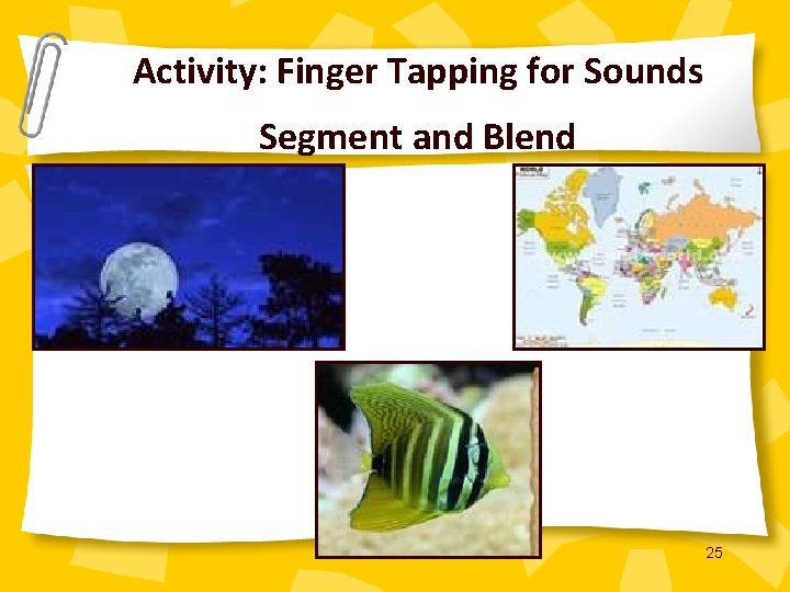 Activity: Finger Tapping for Sounds Segment and Blend 25 