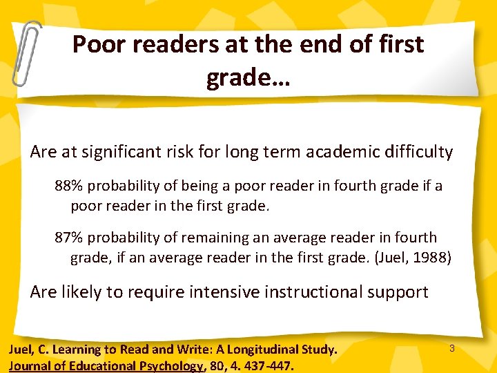 Poor readers at the end of first grade… Are at significant risk for long