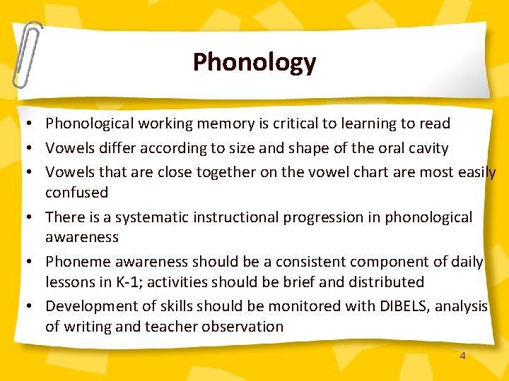 Phonology • Phonological working memory is critical to learning to read • Vowels differ