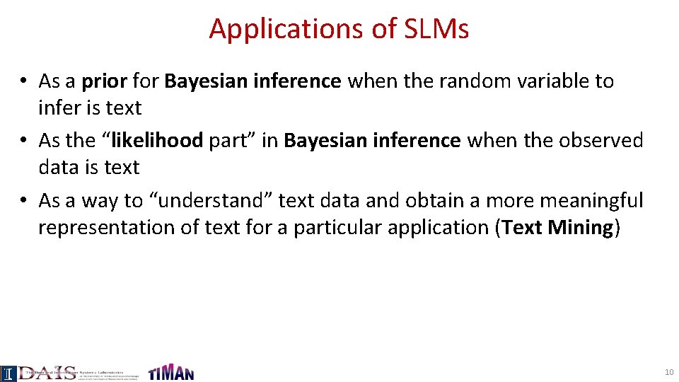 Applications of SLMs • As a prior for Bayesian inference when the random variable