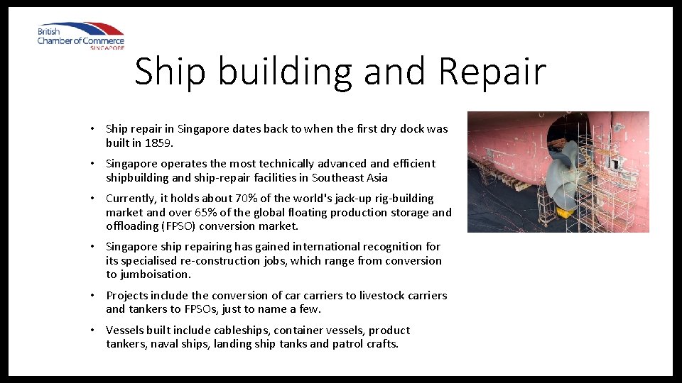 Ship building and Repair • Ship repair in Singapore dates back to when the