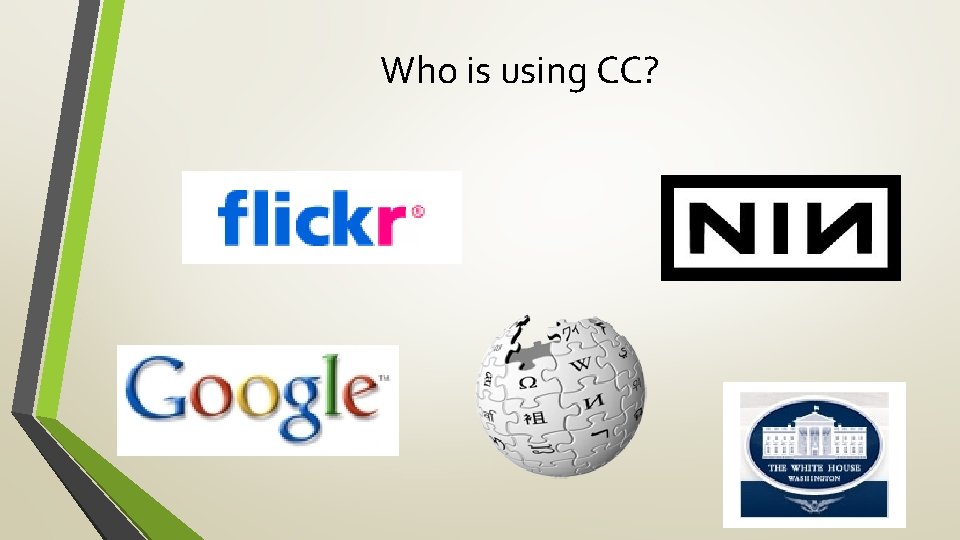 Who is using CC? 