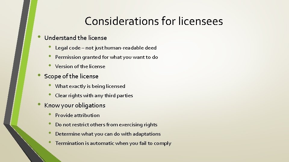 Considerations for licensees • • • Understand the license • • • Legal code