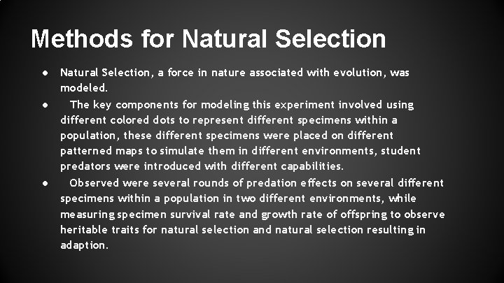 Methods for Natural Selection ● Natural Selection, a force in nature associated with evolution,