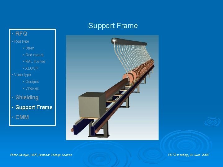Support Frame • RFQ • Rod type • Stem • Rod mount • RAL Support Frame • RFQ • Rod type • Stem • Rod mount • RAL