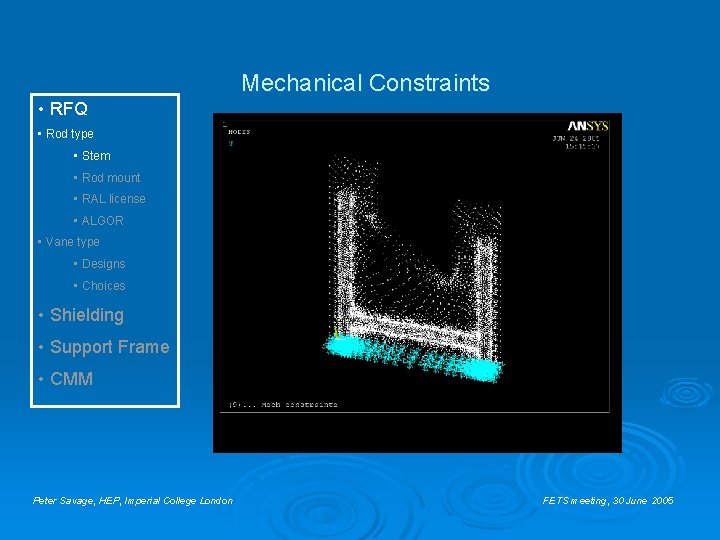 Mechanical Constraints • RFQ • Rod type • Stem • Rod mount • RAL Mechanical Constraints • RFQ • Rod type • Stem • Rod mount • RAL
