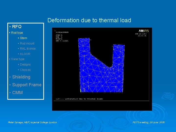 Deformation due to thermal load • RFQ • Rod type • Stem • Rod Deformation due to thermal load • RFQ • Rod type • Stem • Rod