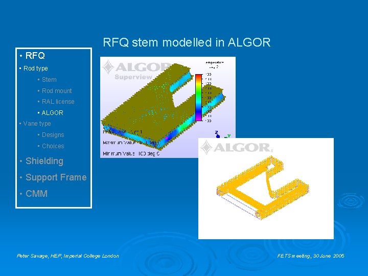 RFQ stem modelled in ALGOR • RFQ • Rod type • Stem • Rod RFQ stem modelled in ALGOR • RFQ • Rod type • Stem • Rod