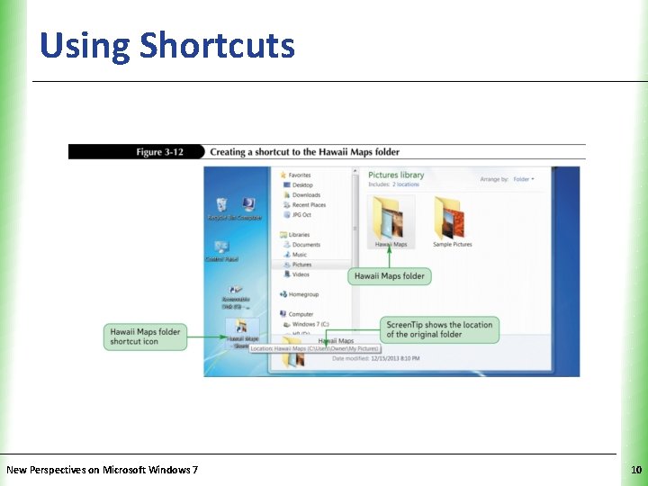 Using Shortcuts New Perspectives on Microsoft Windows 7 XP 10 