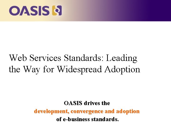 Web Services Standards Leading the Way for Widespread