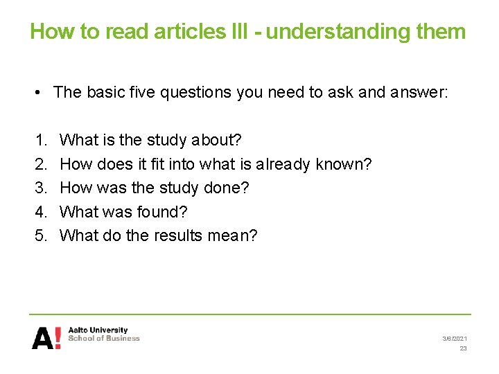 How to read articles III - understanding them • The basic five questions you How to read articles III - understanding them • The basic five questions you