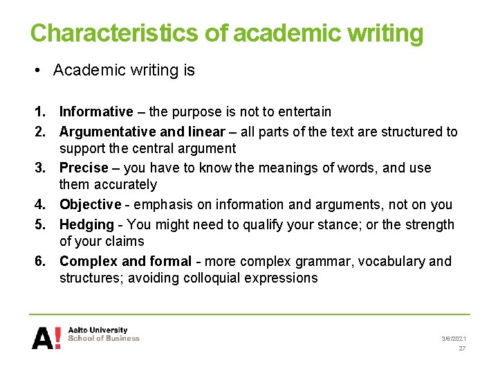 Characteristics of academic writing • Academic writing is 1. Informative – the purpose is Characteristics of academic writing • Academic writing is 1. Informative – the purpose is