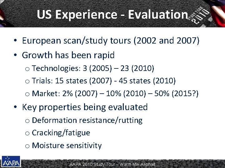 US Experience - Evaluation • European scan/study tours (2002 and 2007) • Growth has