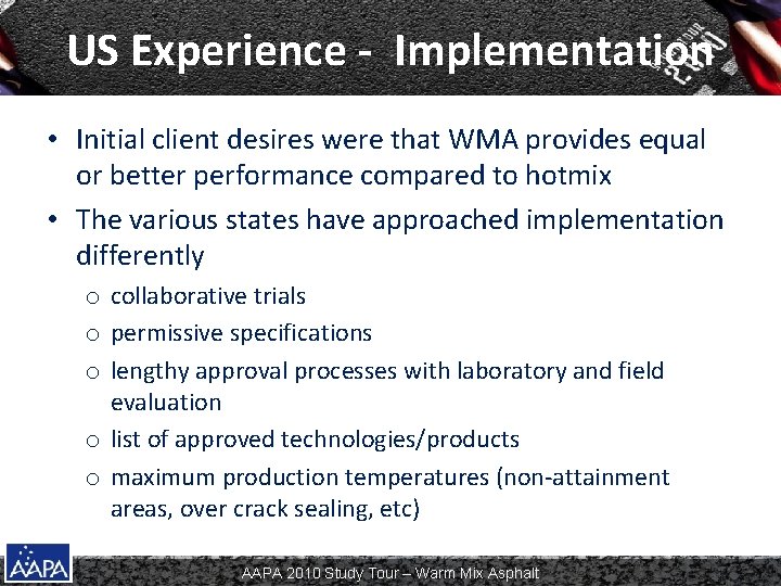 US Experience - Implementation • Initial client desires were that WMA provides equal or