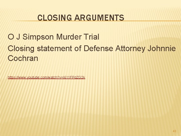 CLOSING ARGUMENTS O J Simpson Murder Trial Closing statement of Defense Attorney Johnnie Cochran