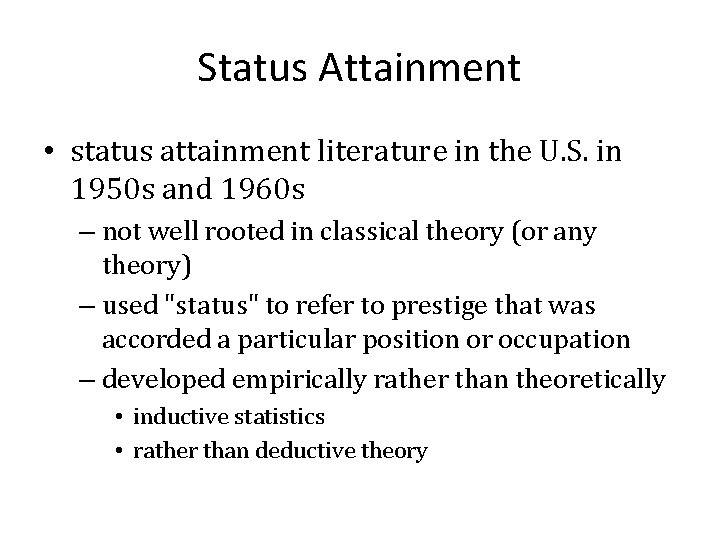 Status Attainment • status attainment literature in the U. S. in 1950 s and