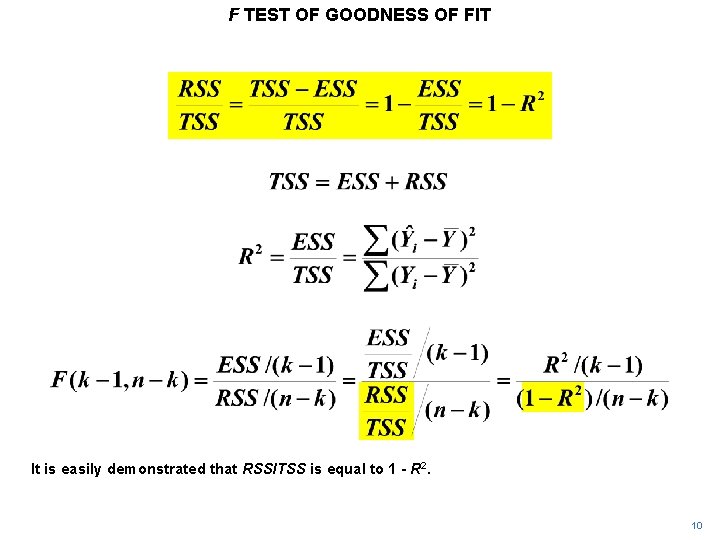 F TEST OF GOODNESS OF FIT It is easily demonstrated that RSS/TSS is equal