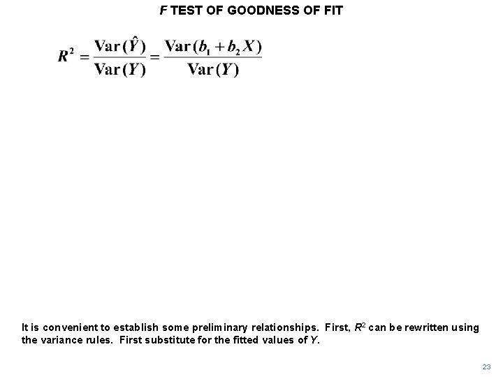 F TEST OF GOODNESS OF FIT It is convenient to establish some preliminary relationships.