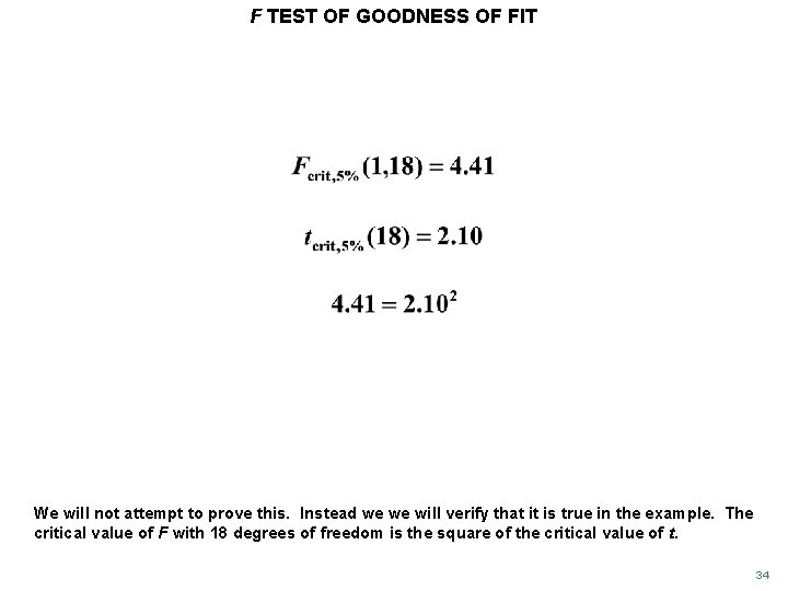 F TEST OF GOODNESS OF FIT We will not attempt to prove this. Instead