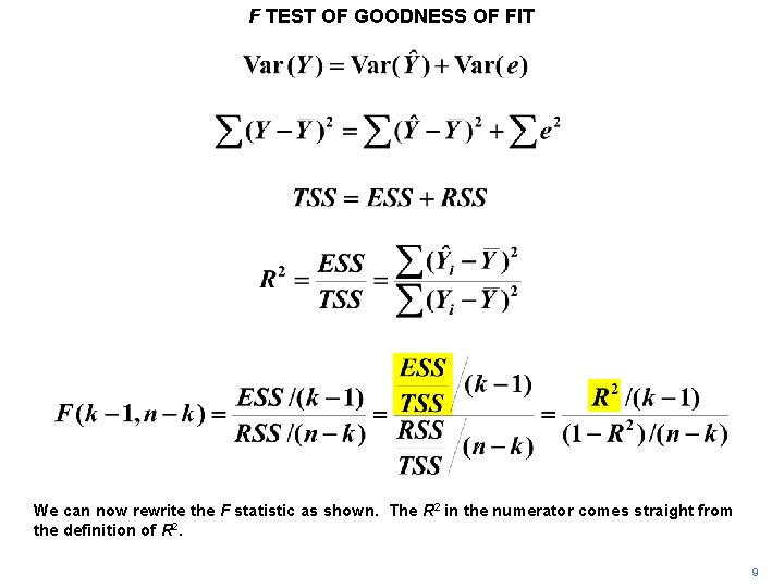 F TEST OF GOODNESS OF FIT We can now rewrite the F statistic as