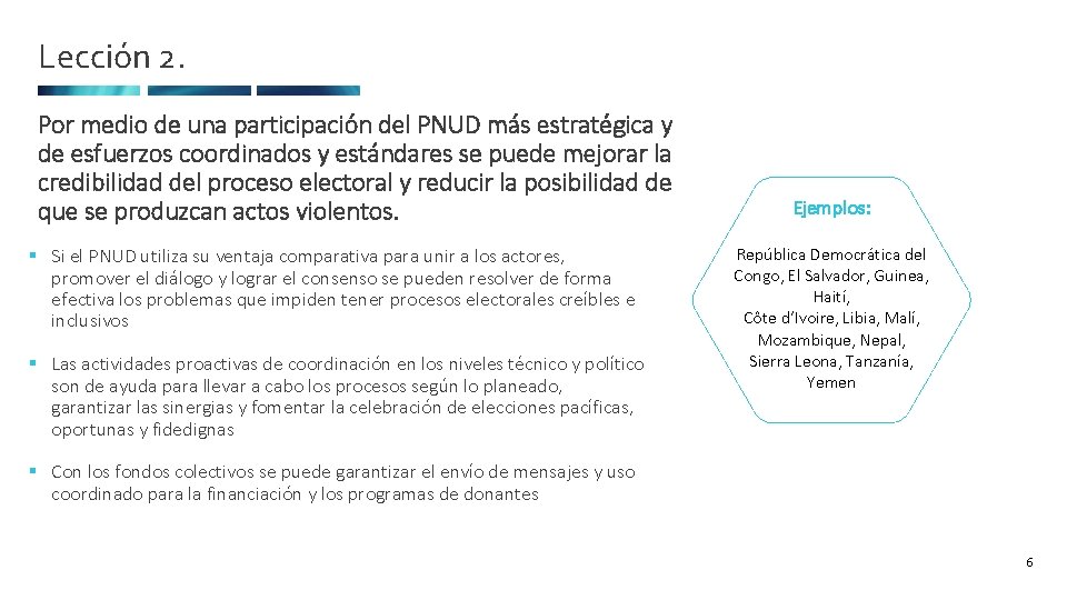 Lección 2. Por medio de una participación del PNUD más estratégica y de esfuerzos