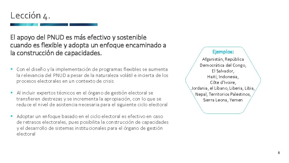 Lección 4. El apoyo del PNUD es más efectivo y sostenible cuando es flexible