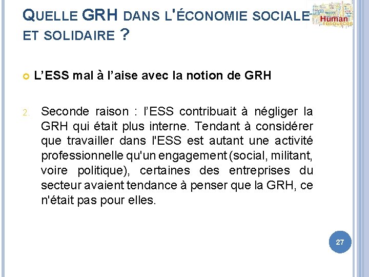 QUELLE GRH DANS L'ÉCONOMIE SOCIALE ET SOLIDAIRE ? 2. L’ESS mal à l’aise avec