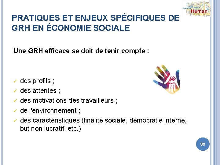 PRATIQUES ET ENJEUX SPÉCIFIQUES DE GRH EN ÉCONOMIE SOCIALE Une GRH efficace se doit