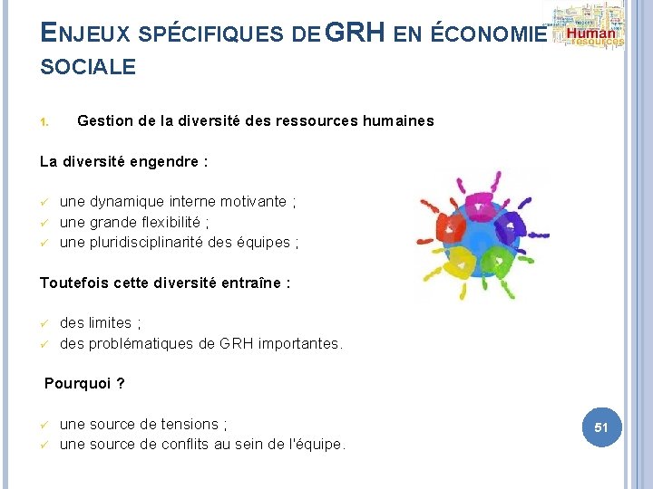 ENJEUX SPÉCIFIQUES DE GRH EN ÉCONOMIE SOCIALE 1. Gestion de la diversité des ressources