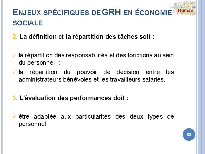 ENJEUX SPÉCIFIQUES DE GRH EN ÉCONOMIE SOCIALE 2. La définition et la répartition des