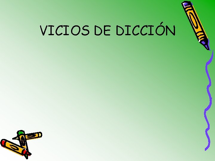 VICIOS DE DICCIÓN 