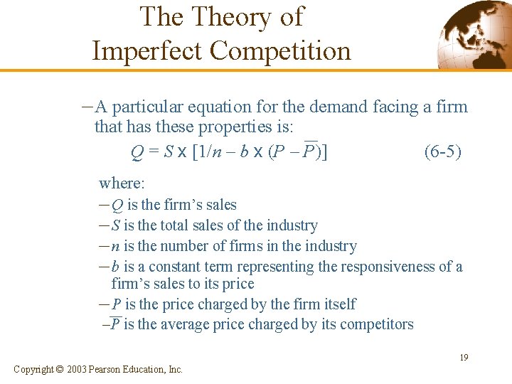 The Theory of Imperfect Competition – A particular equation for the demand facing a