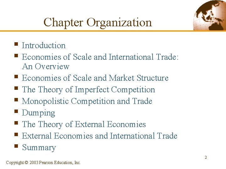 Chapter Organization § Introduction § Economies of Scale and International Trade: § § §