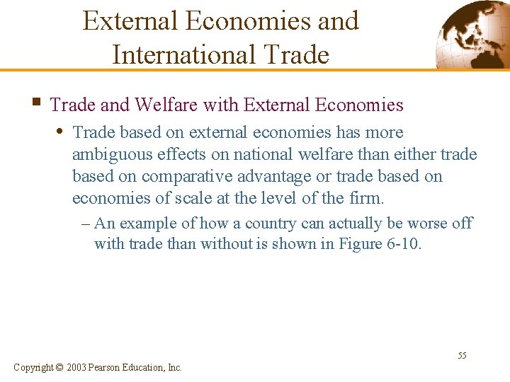 External Economies and International Trade § Trade and Welfare with External Economies • Trade