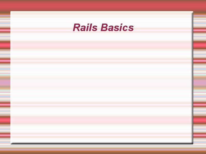 Rails Basics 